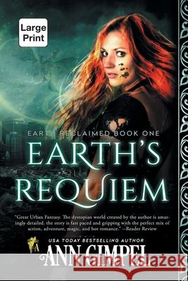 Earth's Requiem: Dystopian Urban Fantasy Ann Gimpel Angela Kelly 9781948871839 Ann Giimpel Books, LLC - książka