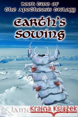 Earth's Sowing James, III Bishop 9781941276914 Fantastic Journeys Publishing - książka