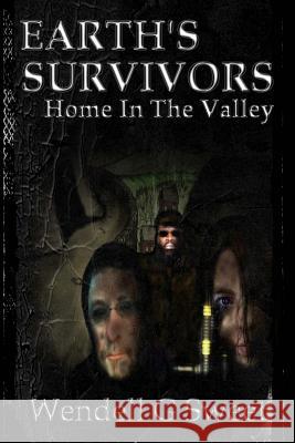 Earth's Survivors: Home in the Valley W. W. Watson Wendell Sweet 9781490377803 Createspace - książka