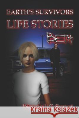 Earth's Survivors Life Stories: Beth Geo Dell Wendell G. Sweet 9781521019955 Independently Published - książka