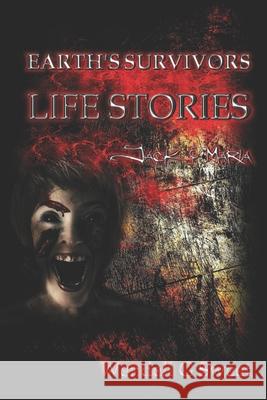 Earth's Survivors Life Stories: Jack and Maria Geo Dell Wendell G. Sweet 9781520866802 Independently Published - książka