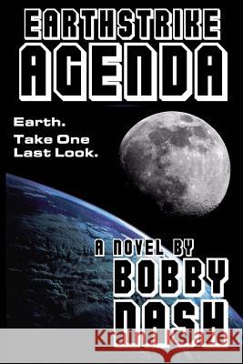 Earthstrike Agenda Bobby Nash 9781477687826 Createspace - książka