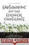 Earthworms and their Ecological Significance  9781685075675 Nova Science Publishers Inc