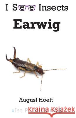 Earwig August Hoeft 9781532441479 Xist Publishing - książka