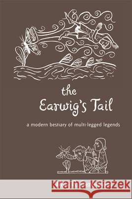 Earwig's Tail: A Modern Bestiary of Multi-Legged Legends Berenbaum, May R. 9780674035409 Harvard University Press - książka