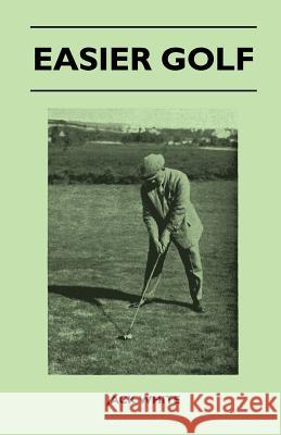 Easier Golf Jack White 9781446525098 Spalding Press - książka