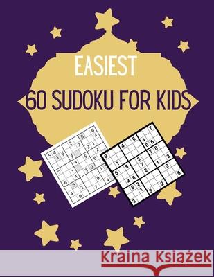 Easiest 60 Sudoku for Kids: Very Easy Sudoku Puzzles For Kids With Solutions SenGupta Publications 9798508449551 Independently Published - książka