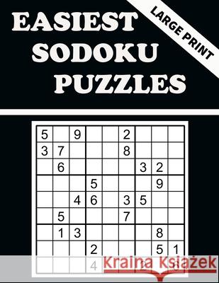 Easiest Sodoku Puzzles: 100 Puzzles to Have Fun and Sharpen Your Mind Creative Puzzles 9781655932601 Independently Published - książka