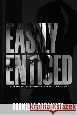 Easily Enticed Second Edition Shanelle Sara'nita 9781736321300 Shanelle Sara'nita Enterprise - książka