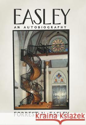Easley Forrest N. Easley 9781475993301 iUniverse.com - książka