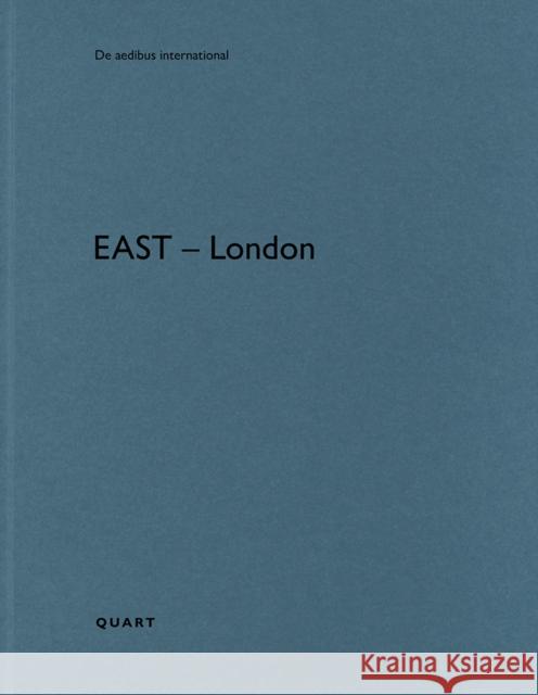 East - London: De aedibus international  9783037612712 Quart Publishers - książka