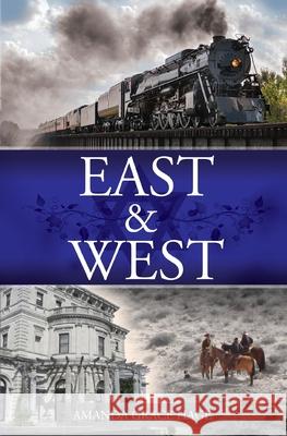 East & West Amanda Grace Hage 9781544927312 Createspace Independent Publishing Platform - książka