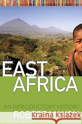 East Africa: An Introductory History Maxon, Robert M. 9781933202464 West Virginia University Press - książka