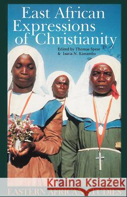 East African Expressions of Christianity: Of Christianity Spear, Thomas 9780821412749 Ohio University Press - książka