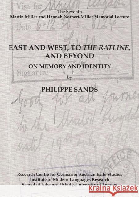 East and West, to The Ratline, and Beyond: On Memory and Identity Philippe Sands 9780854572830 Igrs, University of London - książka