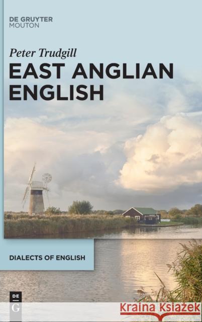 East Anglian English Peter Trudgill 9781501517556 Walter de Gruyter - książka