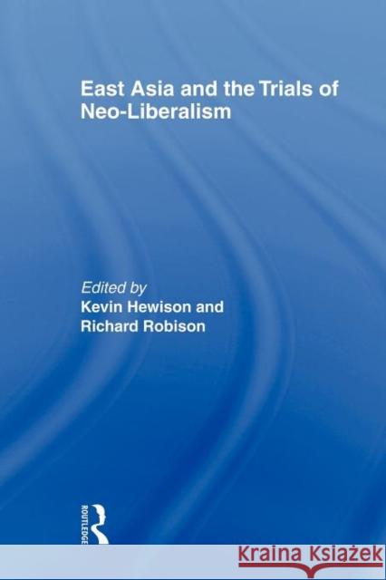 East Asia and the Trials of Neo-Liberalism Hewison Kevin 9780415568425 Routledge - książka