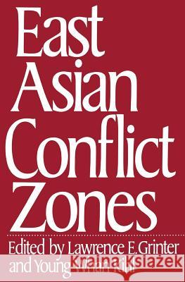 East Asian Conflict Zones: Prospects for Regional Stability and Deescalation Lawrence E. Grinter, Young Whan Kihl 9781349100552 Palgrave Macmillan - książka