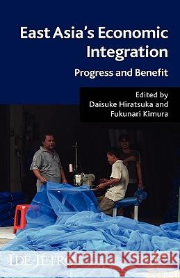 East Asia's Economic Integration: Progress and Benefit Hiratsuka, D. 9780230553620 Palgrave MacMillan - książka