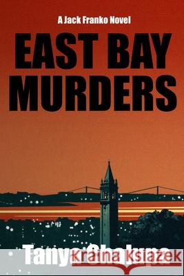 East Bay Murders Tanya Chalupa 9781710996470 Independently Published - książka