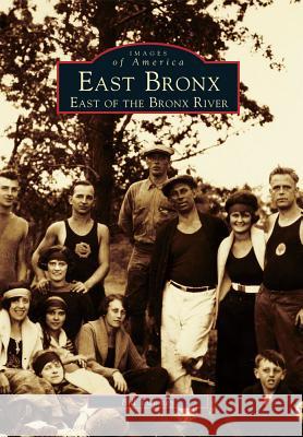 East Bronx: East of the Bronx River Bill Twomey 9780738503011 Arcadia Publishing (SC) - książka