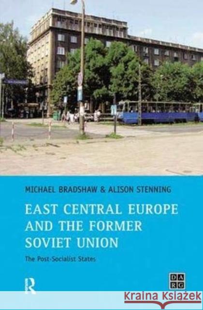 East Central Europe and the Former Soviet Union: The Post-Socialist States Bradshaw, Michael 9781138166493 Taylor and Francis - książka