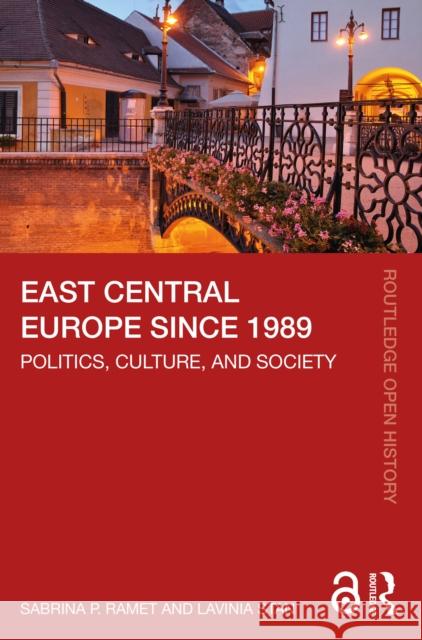 East Central Europe since 1989: Politics, Culture, and Society Lavinia (St Francis Xavier University, Canada) Stan 9781032319209 Taylor & Francis Ltd - książka