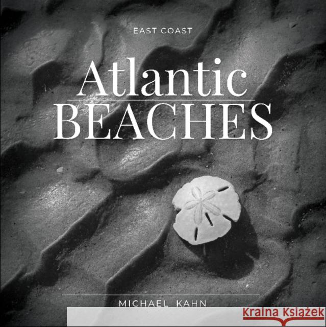 East Coast Atlantic Beaches Michael Kahn 9780764359316 Schiffer Publishing - książka