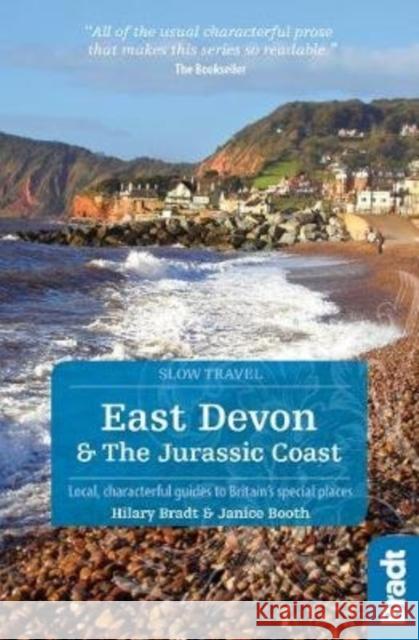 East Devon & The Jurassic Coast (Slow Travel): Local, characterful guides to Britain's special places Janice Booth 9781784774769 Bradt Travel Guides - książka