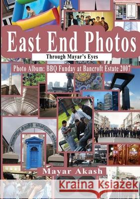 East End Photos: Bancroft BBQ 2007 Mayar Akash 9781910499641 Mapublisher - książka