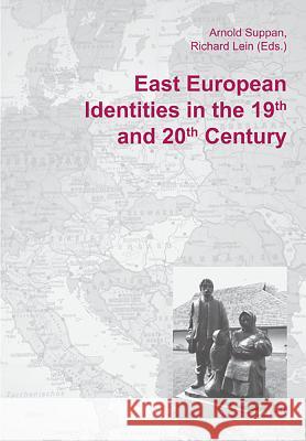 East European Identities in the 19th and 20th Century Arnold Suppan Richard Lein 9783643501028 Lit Verlag - książka