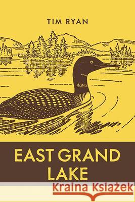 East Grand Lake Tim Ryan 9781773854441 Eurospan (JL) - książka
