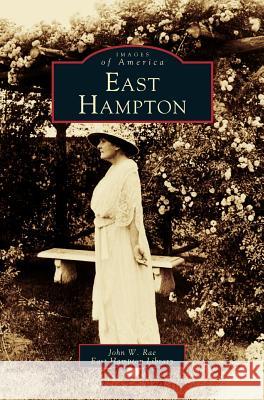East Hampton John W. Rae East Hampton Library 9781531602352 Arcadia Library Editions - książka