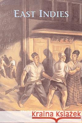 East Indies: The U.S. Army Campaigns of World War II Charles R. Anderson 9781515302971 Createspace - książka