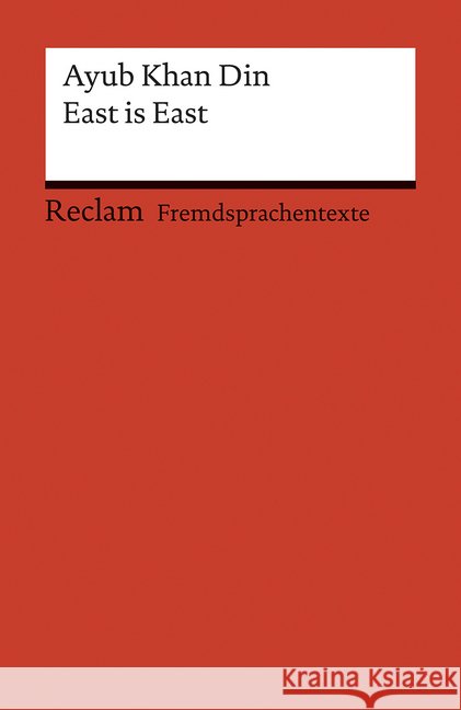 East is East : A Play in Two Acts. Englischer Text mit deutschen Worterklärungen. C1 (GER) Khan Din, Ayub 9783150199183 Reclam, Ditzingen - książka