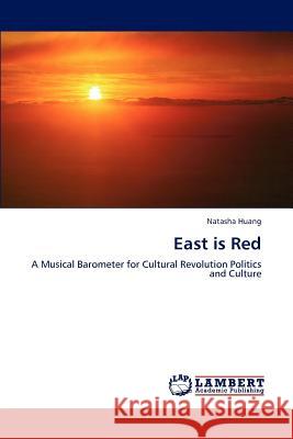 East Is Red Natasha Huang 9783846596326 LAP Lambert Academic Publishing - książka