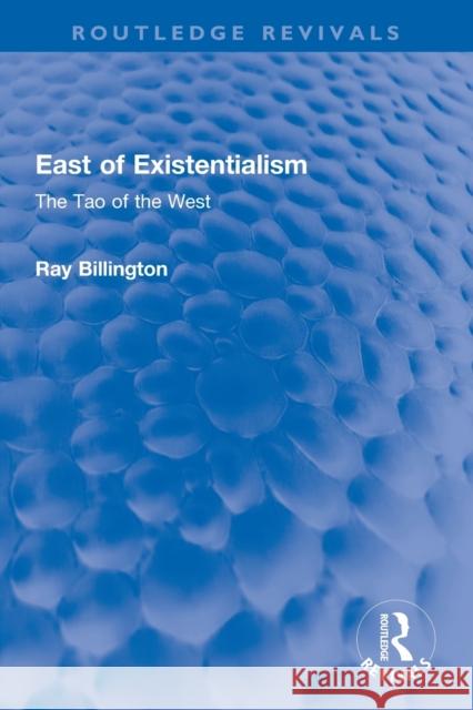 East of Existentialism: The Tao of the West Ray Billington 9780367746414 Routledge - książka