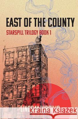 East of The County Lindsay L. Virgilio 9781979439947 Createspace Independent Publishing Platform - książka