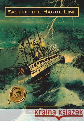 East of the Hague Line Gordon Holmes 9781466941861 Trafford Publishing - książka