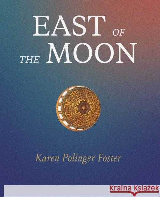 East of the Moon Karen Polinger Foster 9781836360414 Kulturalis - książka