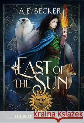 East of the Sun A E Becker   9781960517012 Valemon Creative - książka