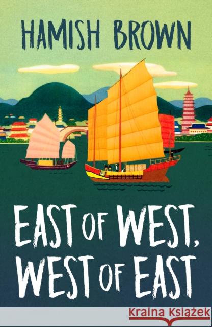 East of West, West of East Hamish Brown 9781912240258 Sandstone Press Ltd - książka