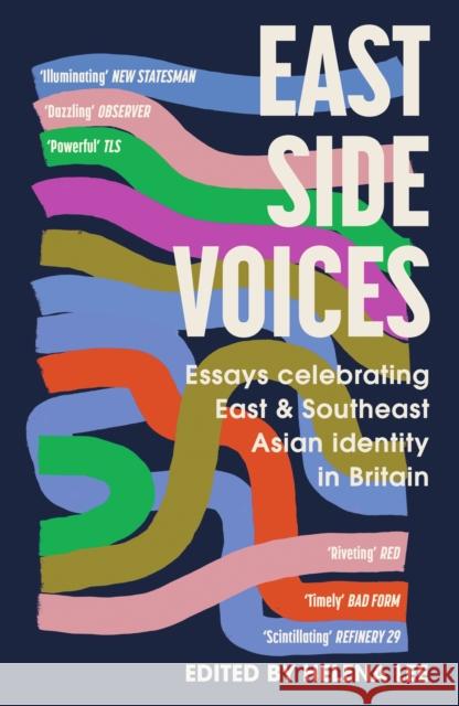 East Side Voices: Essays celebrating East and Southeast Asian identity in Britain HELENA LEE 9781529344509 Hodder & Stoughton - książka