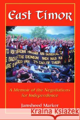 East Timor: A Memoir of the Negotiations for Independence Marker, Jamsheed 9780786415717 McFarland & Company - książka