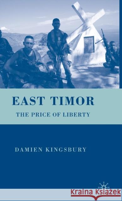 East Timor: The Price of Liberty Kingsbury, D. 9780230606418 Palgrave MacMillan - książka