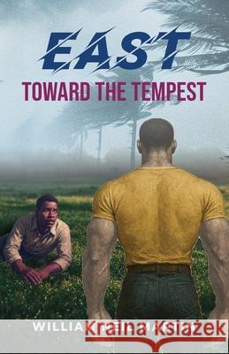 EAST Toward the Tempest William Neil Martin 9781959624844 Booklocker.com - książka