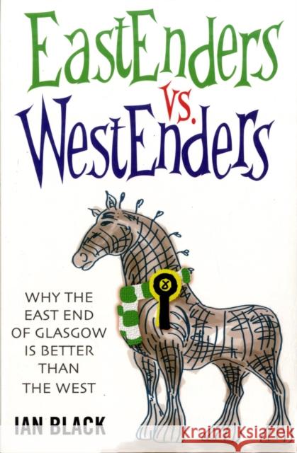 Eastenders Vs Westenders Ian Black 9781845022389 BLACK AND WHITE PUBLISHING - książka