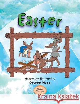 Easter Gwenn Huot 9781436368421 Xlibris Us - książka