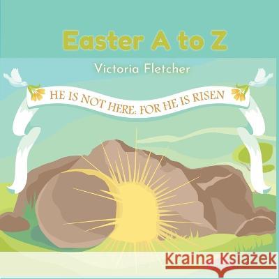 Easter A to Z Victoria Fletcher 9781959700012 Hoot Books Publishing - książka