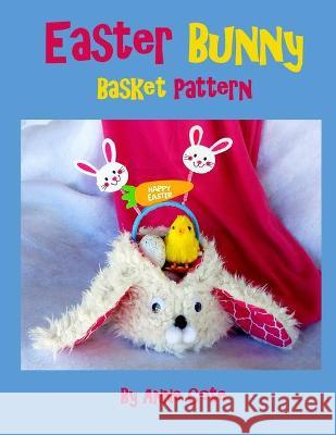 Easter Bunny Basket Pattern Anne Cote 9781940354705 New Friends Publishing, LLC - książka
